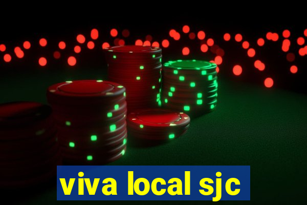 viva local sjc