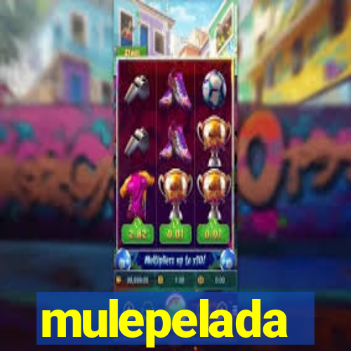 mulepelada