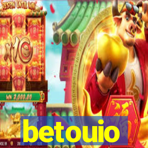 betouio