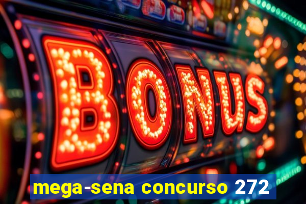 mega-sena concurso 272