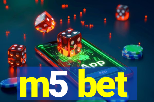 m5 bet