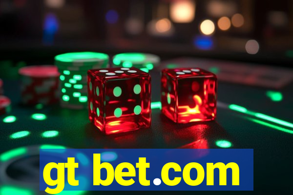 gt bet.com