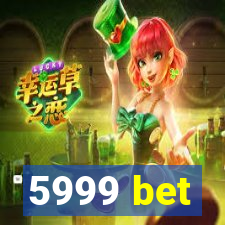 5999 bet