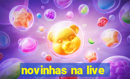 novinhas na live