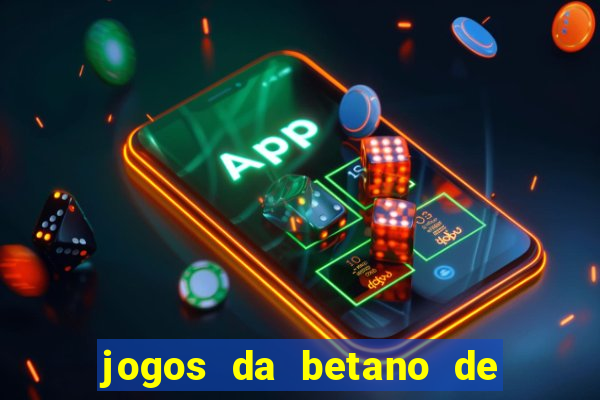 jogos da betano de 1 centavo