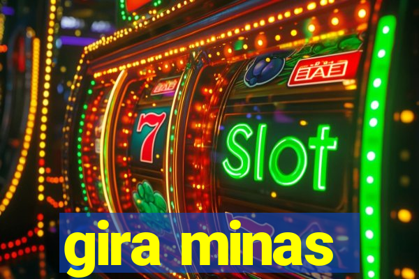 gira minas