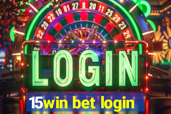 15win bet login