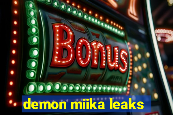 demon miika leaks