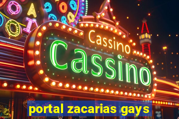 portal zacarias gays