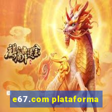 e67.com plataforma