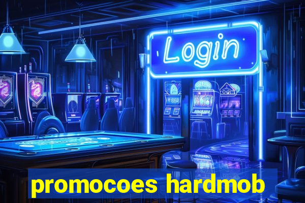 promocoes hardmob