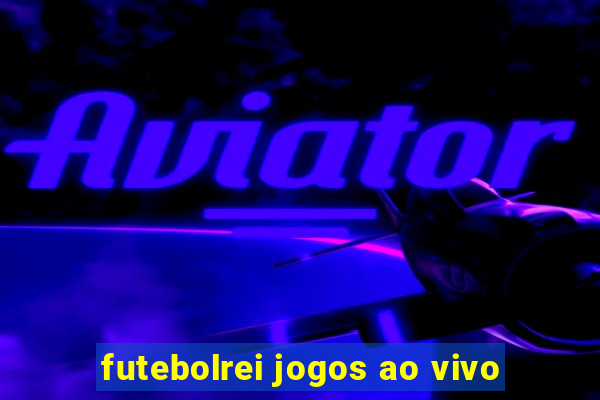 futebolrei jogos ao vivo