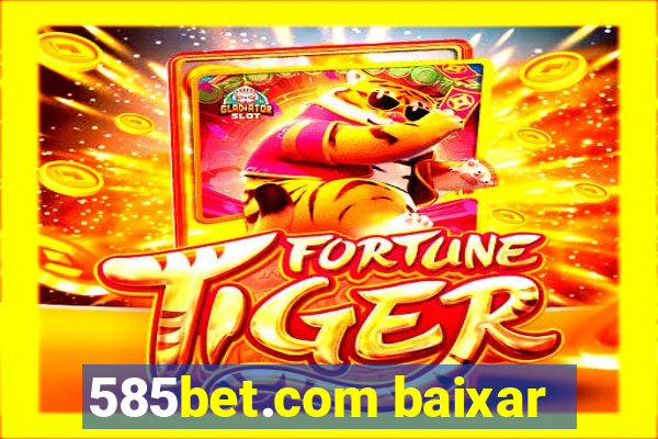 585bet.com baixar