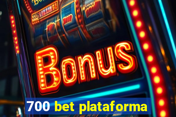 700 bet plataforma