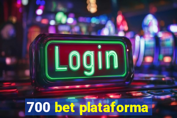 700 bet plataforma