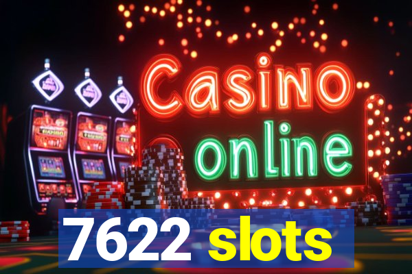 7622 slots