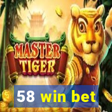 58 win bet