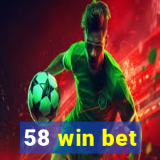 58 win bet