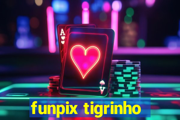 funpix tigrinho