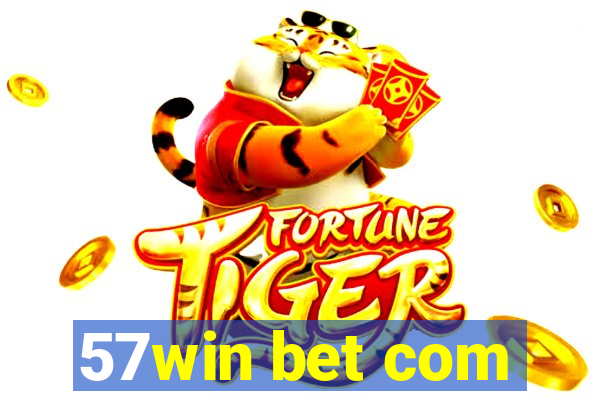 57win bet com