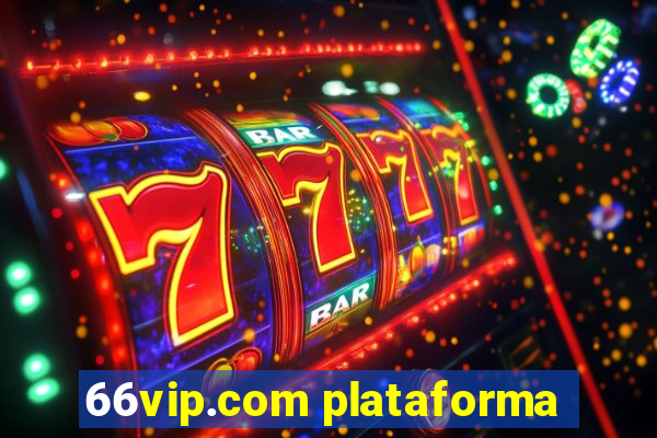 66vip.com plataforma