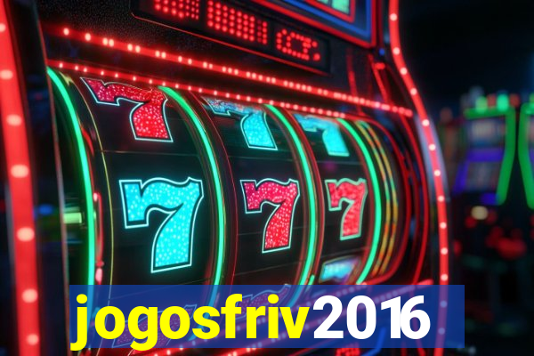 jogosfriv2016