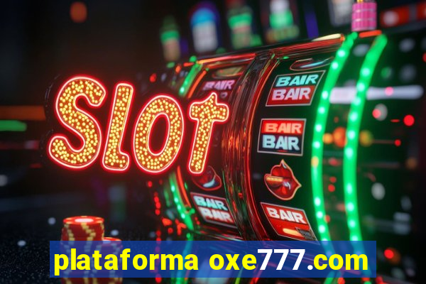 plataforma oxe777.com