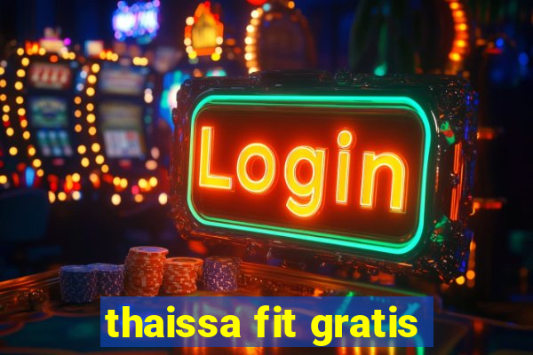 thaissa fit gratis