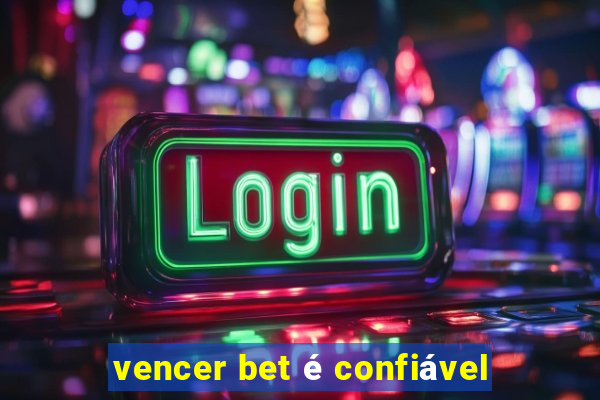 vencer bet é confiável