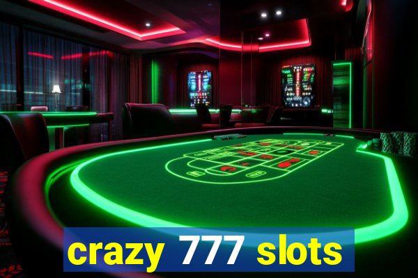 crazy 777 slots