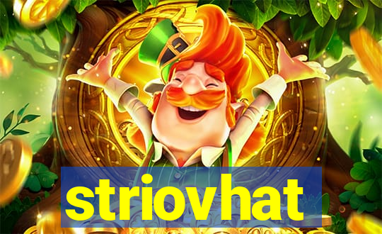 striovhat