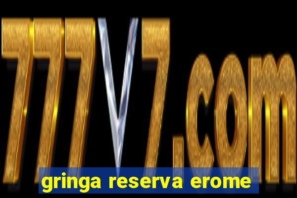 gringa reserva erome