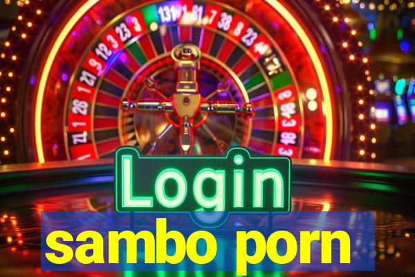 sambo porn