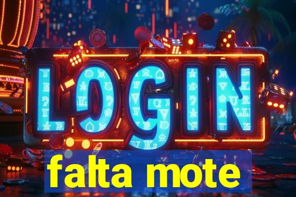 falta mote