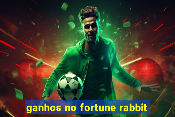 ganhos no fortune rabbit