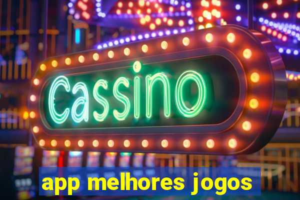 app melhores jogos