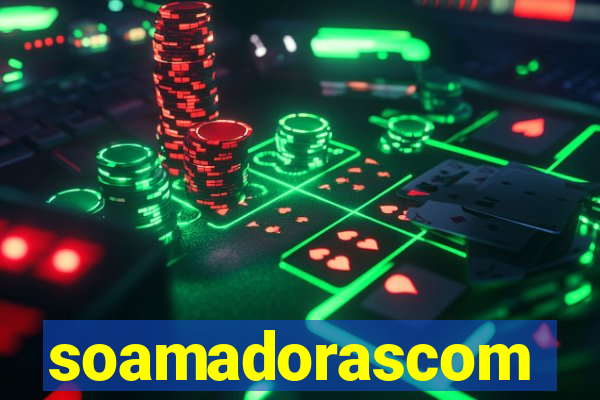 soamadorascom