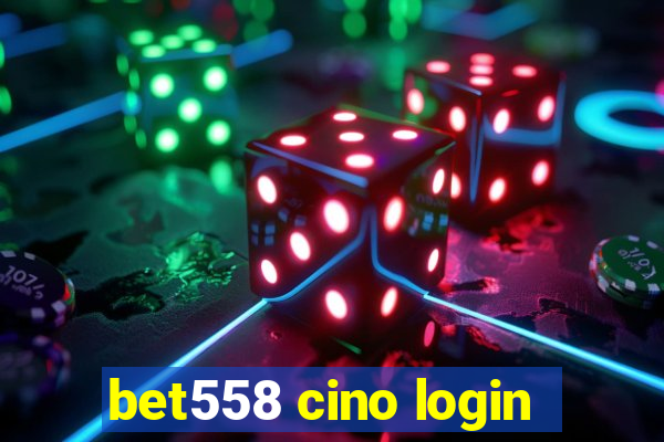 bet558 cino login