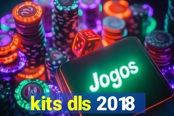 kits dls 2018