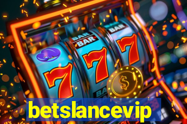 betslancevip