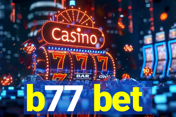 b77 bet