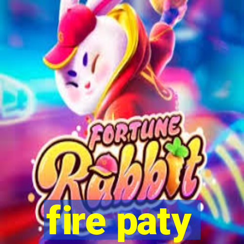 fire paty