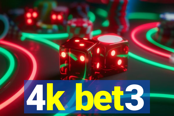 4k bet3