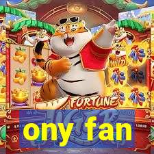 ony fan