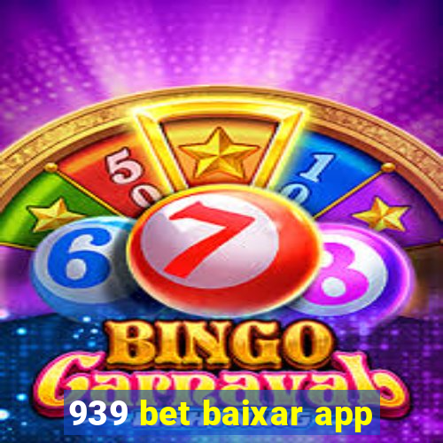 939 bet baixar app