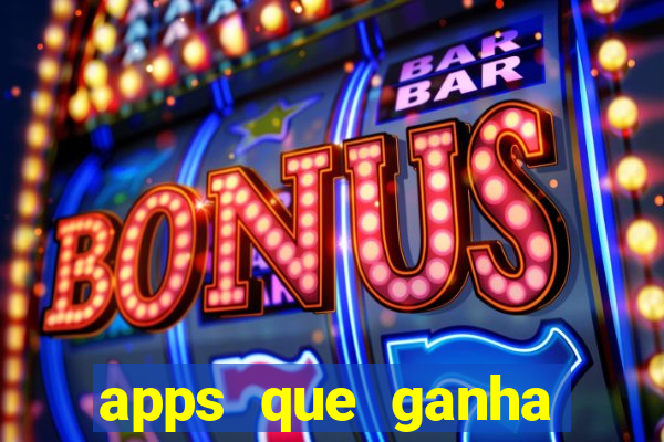 apps que ganha dinheiro jogando