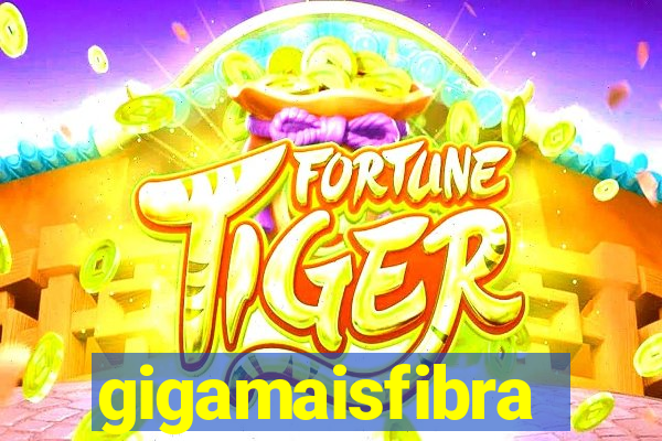 gigamaisfibra