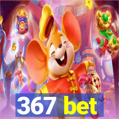 367 bet