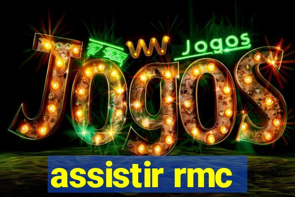 assistir rmc