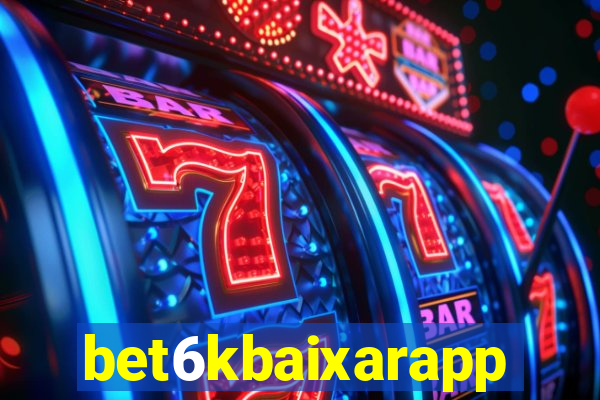 bet6kbaixarapp